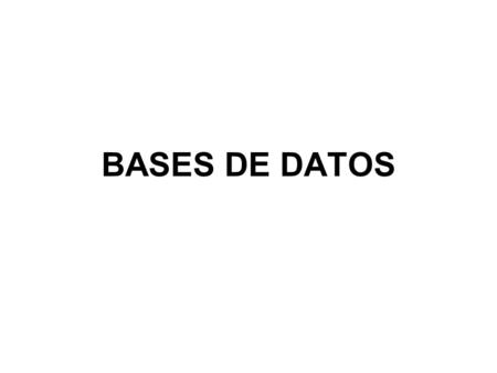 BASES DE DATOS.