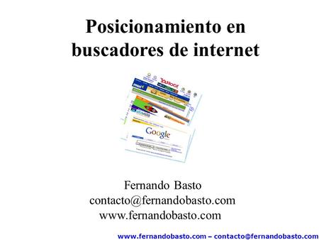 – Posicionamiento en buscadores de internet Fernando Basto