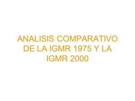 ANALISIS COMPARATIVO DE LA IGMR 1975 Y LA IGMR 2000
