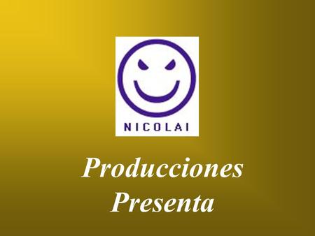 Producciones Presenta.