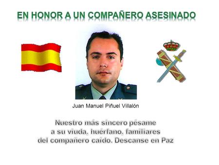 Juan Manuel Piñuel Villalón ATENTADO.