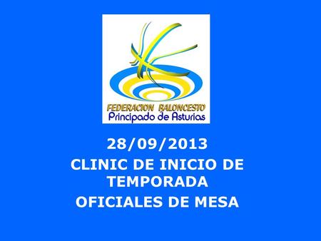 28/09/2013 CLINIC DE INICIO DE TEMPORADA OFICIALES DE MESA