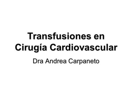 Transfusiones en Cirugía Cardiovascular