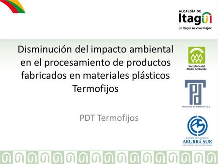 Disminución del impacto ambiental en el procesamiento de productos fabricados en materiales plásticos Termofijos PDT Termofijos.