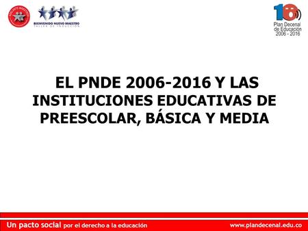 EL PNDE Y LAS INSTITUCIONES EDUCATIVAS DE PREESCOLAR, BÁSICA Y MEDIA