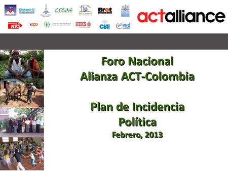 Foro Nacional Alianza ACT-Colombia Plan de Incidencia Política