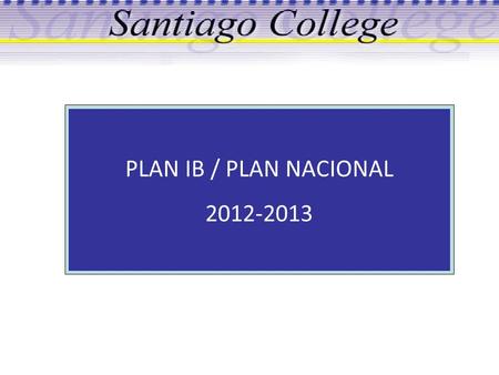 PLAN IB / PLAN NACIONAL 2012-2013 1.