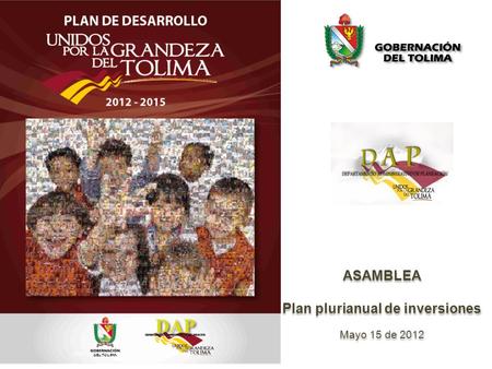 ASAMBLEA Plan plurianual de inversiones Mayo 15 de 2012 ASAMBLEA Plan plurianual de inversiones Mayo 15 de 2012.