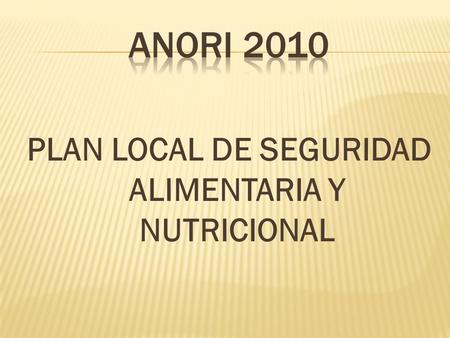 PLAN LOCAL DE SEGURIDAD ALIMENTARIA Y NUTRICIONAL