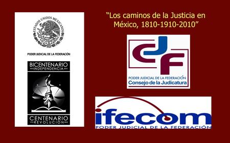 “Los caminos de la Justicia en México, ”