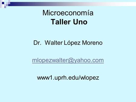 Microeconomía Taller Uno