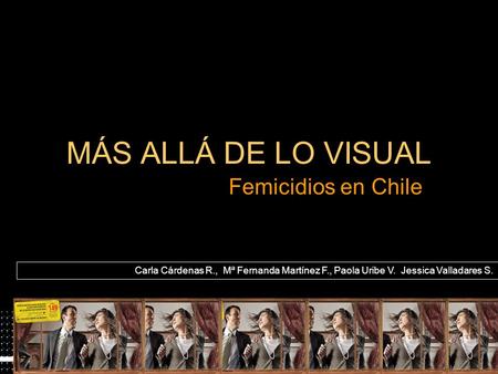 MÁS ALLÁ DE LO VISUAL Femicidios en Chile