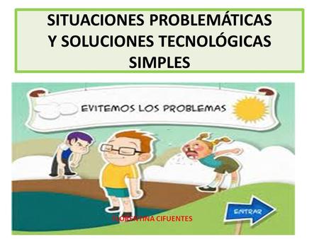 SITUACIONES PROBLEMÁTICAS Y SOLUCIONES TECNOLÓGICAS SIMPLES