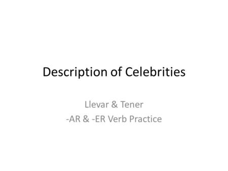 Description of Celebrities