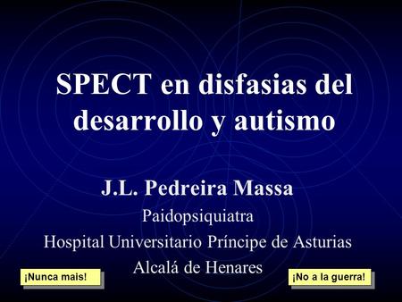 SPECT en disfasias del desarrollo y autismo