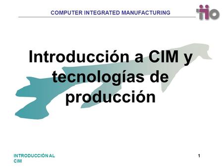 Introducción a CIM y tecnologías de producción