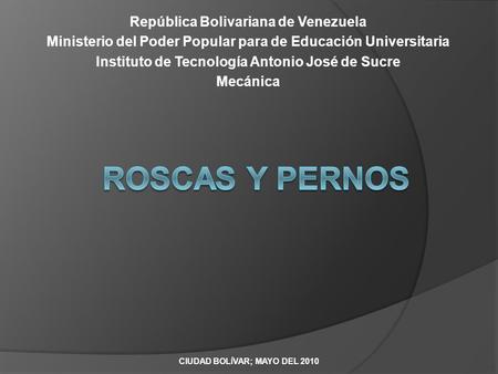 Roscas y pernos República Bolivariana de Venezuela