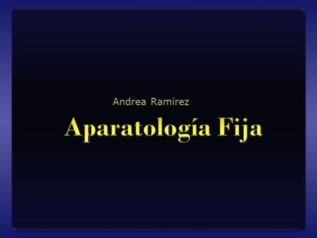 Andrea Ramírez Aparatología Fija.