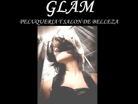 GLAM PELUQUERIA Y SALON DE BELLEZA