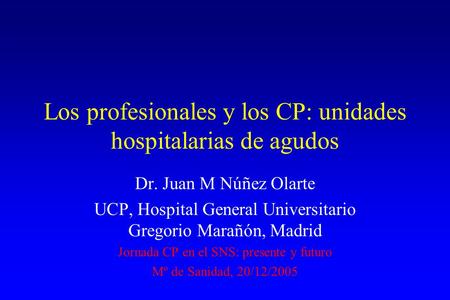 Los profesionales y los CP: unidades hospitalarias de agudos