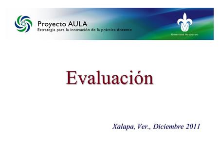 Evaluación Xalapa, Ver., Diciembre 2011.