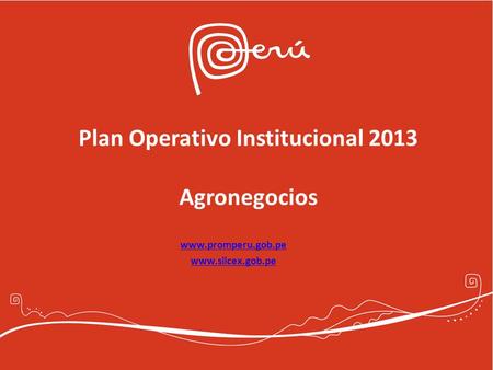 Plan Operativo Institucional 2013 Agronegocios