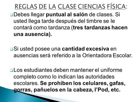 REGLAS DE LA CLASE CIENCIAS FÍSICA: