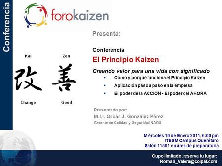 Conferencia El Principio Kaizen Presenta: Conferencia
