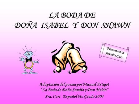 LA BODA DE DOÑA ISABEL Y DON SHAWN