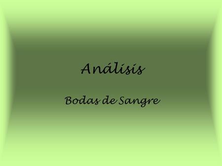Análisis Bodas de Sangre.