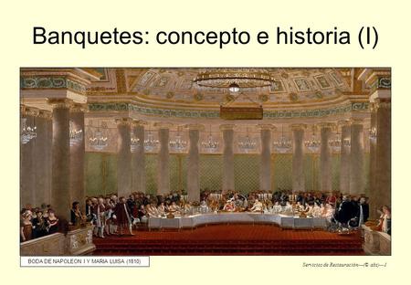 Banquetes: concepto e historia (I)