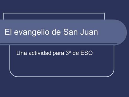 El evangelio de San Juan
