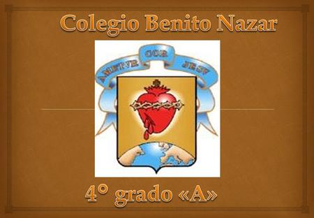 Colegio Benito Nazar 4° grado «A».