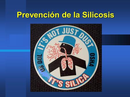 Prevención de la Silicosis