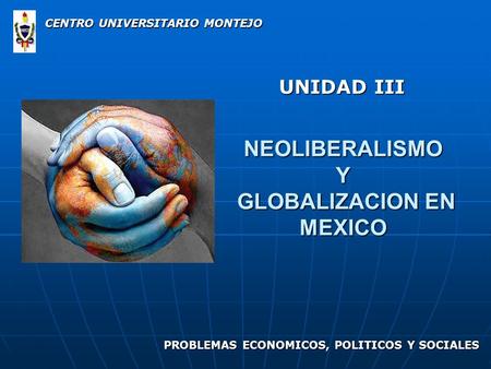 NEOLIBERALISMO Y GLOBALIZACION EN MEXICO