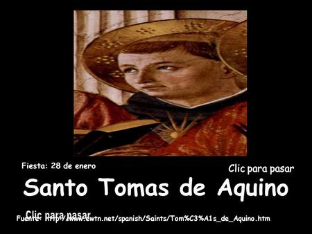 Santo Tomas de Aquino Fiesta: 28 de enero Clic para pasar