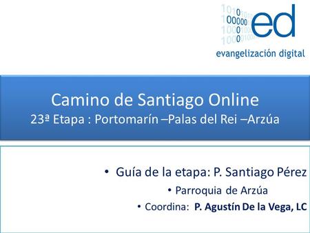 Camino de Santiago Online 23ª Etapa : Portomarín –Palas del Rei –Arzúa