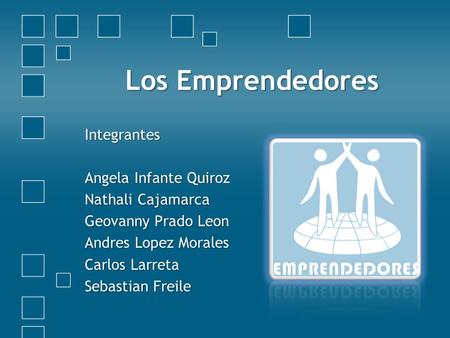 Los Emprendedores Integrantes Angela Infante Quiroz Nathali Cajamarca