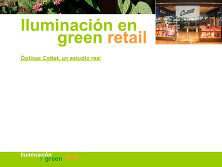Iluminación en green retail retail green