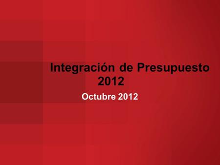 Integración de Presupuesto 2012
