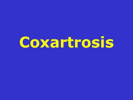 Coxartrosis.