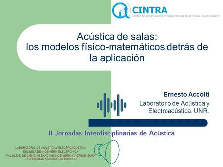 Ernesto Accolti Laboratorio de Acústica y Electroacústica. UNR.