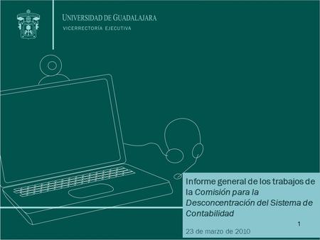 Informe general de los trabajos de la Comisión para la Desconcentración del Sistema de Contabilidad 23 de marzo de 2010.