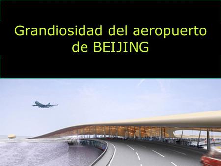 Grandiosidad del aeropuerto de BEIJING