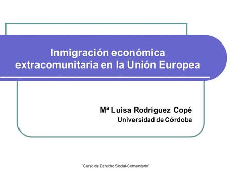 Inmigración económica extracomunitaria en la Unión Europea