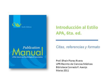 Introducción al Estilo APA, 6ta. ed.