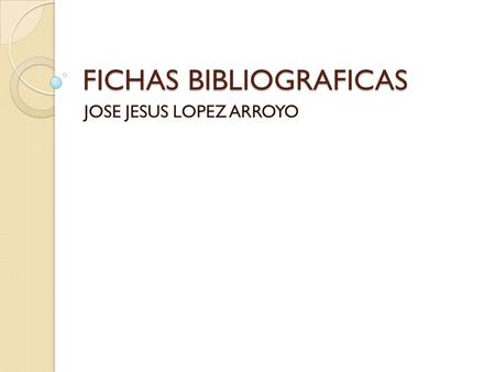 FICHAS BIBLIOGRAFICAS