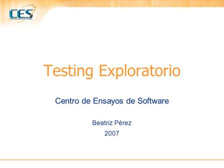 Centro de Ensayos de Software Beatriz Pérez 2007
