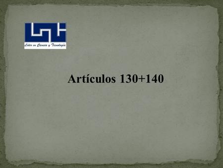 Artículos 130+140.