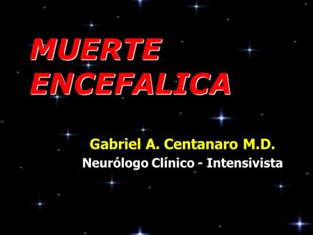 Gabriel A. Centanaro M.D. Neurólogo Clínico - Intensivista